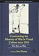 Constructing the Memory of War in Visual Culture since 1914: The Eye on War (Routledge Research in Art and Politics)