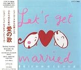 LET�fS GET MARRIED