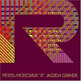 Petits Morceaux R