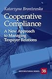Cooperative Compliance: A New Approach to Managing Taxpayer Relations (IBFD Doctoral Series Book 38) (English Edition)