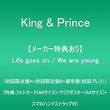 【メーカー特典あり】Life goes on / We are young (セット:初回限定盤A+B+通常盤/初回プレス)(DVD付)(特典フォトカード(A6サイズ)+クリアポスター(A4サイズ)+スマホハンドストラップ付) - King & Prince