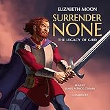 Surrender None (Legacy of Gird)
