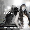 「nao 7th to the end ⇔ to the last」 / nao