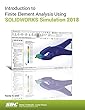 Introduction to Finite Element Analysis Using SOLIDWORKS Simulation 2018