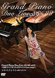 GRAND PIANO DUO LIVE 88+88 VOL.2�`����2��őt�ł鏗���̂��߂�LOVE SONGS�`