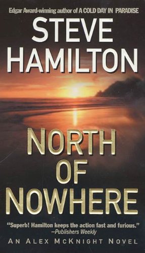 North of Nowhere: An Alex McKnight Novel (Alex McKnight Novels)