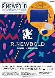 R.NEWBOLD 20th ANNIVERSARY BOOK 2014 S/S COLLECTION (e-MOOK 宝島社ブランドムック)