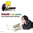 PIANO a la carte feat.Schroeder-Headz