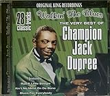 Very Best of Champion Jack Dupree: Walkin the Blue