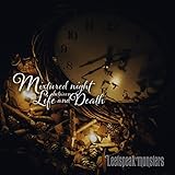 Mixtured night between Life and Death