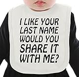 I Like Your Last Name Would You Share It With Me Slogan ネクタイを有する有機ビブ Medium