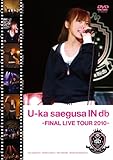 U-ka saegusa IN db-FINAL LIVE TOUR 2010-