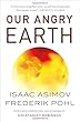Our Angry Earth