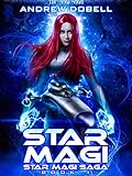 Star Magi: A Space Opera Fantasy Adventure (Star Magi Saga Book 1) (English Edition)