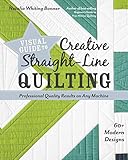 Visual Guide to Creative Straight-Line Quilting...