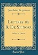 Lettres de B. de Spinoza: Inedites En Francais (Classic Reprint)