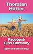 Facebook Girls Germany: Sophie und der Milliardaer