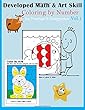 Developed Math & Art Skill Color by Number for Preschool and Kindergarten Vol.1: Developed Math & Art Skill Color by Number for Preschool and Kindergarten Vol.1/ Activities Workbook / Education /Home School Book/ Children Book