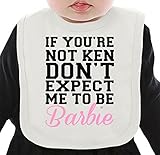 If You're Not Ken Don't Expect Me To Be Barbie Slogan ネクタイを有する有機ビブ Medium