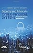 Security and Privacy in Cyber-Physical Systems: Foundations, Principles, and Applications (Wiley - IEEE)