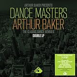 Arthur Baker Presents Dance Masters: Arthur Baker The Classic Dance Remixes - 140gm Double Black Vinyl [Analog]