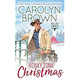 Honky Tonk Christmas: Grab Your Fans. Things Are About to Heat up in this Steamy Cowboy Holiday Romance.