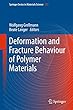 Deformation and Fracture Behaviour of Polymer Materials (Springer Series in Materials Science)