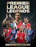 Premier League Legends: Discover the Premier League's All-time Greats
