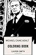 Michael Caine Adult Coloring Book: Classical Film Icon and Distinctive Cockney Voice, British Knight and Academy Award Nominee Inspired Adult Coloring Book