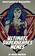 ULTIMATE SUPERHEROES MEMES: Wonderwoman,Ant Man, Avengers, Captain America, Deadpool, Hulk, Iron Man, Thor, Spiderman, X-Men (English Edition)