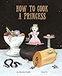 How to Cook a Princess (Nubeclassics)