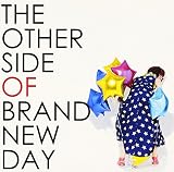 THE OTHER SIDE OF BRAND NEW DAY