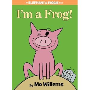 I'm a Frog! (An Elephant and Piggie Book) (An Elephant and Piggie Book (20))