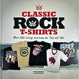 Classic Rock T-Shirts By Lisa Kidner & Sam Knee (Hardback)
