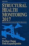 Structural Health Monitoring 2017: Real-Time Material State Awareness and Data-Driven Safety Assurance