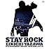 STAY ROCK   EIKICHI YAZAWA 69TH ANNIVERSARY TOUR 2018（通常盤 / Blu-ray）