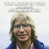 ミュージック・イズ・ユー~トリビュート・トゥ・ジョン・デンバー