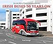 Irish Buses 50 Years on (Irish Bus Photographers)