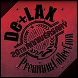 20th Anniversary Premium Collection - De+LAX (DVD付)