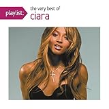 Playlist: the Very Best of Ciara