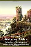 Wuthering Heights (English French edition illustrated): Les Hauts de Hurlevent (Anglais Français édition, illustré)