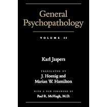 General Psychopathology: VOLUME 1 : Jaspers, Prof Karl: Amazon.com