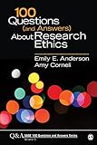 100 Questions (and Answers)About Research Ethics (SAGE 100 Questions and Answers)