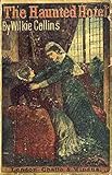 The Haunted Hotel: A Mystery Of Modern Venice (Detective Classics) (English Edition)