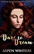 Dare To Dream (Goblin Kingdom Book 1) (English Edition)