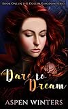 Dare To Dream (Goblin Kingdom Book 1) (English Edition)