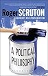 A Political Philosophy: Arguments for Conservatism