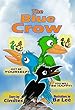 Children’s Books: The Blue Crow (Illustrated Picture Book for ages 4-9, Teaches Your Kid to be Himself or Herself)With Math Quizzes. (English Edition)