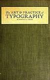 The Art and Practice of Typography - A Manual of American Printing (English Edition)