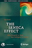 Image de The Seneca Effect: Why Growth is Slow but Collapse is Rapid (The Frontiers Collection)